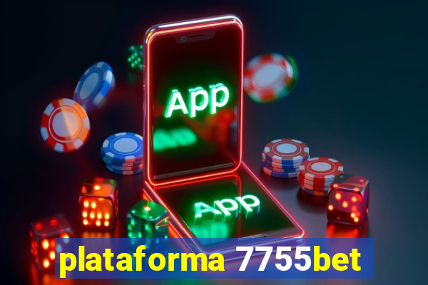 plataforma 7755bet